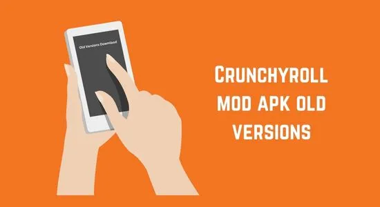 Crunchyroll Mod Apk Old Versions